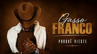 Gasso Franco – Porque Vieste – Letra