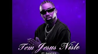 Hernani ft Bander – Tem Jesus Nisto – Letra