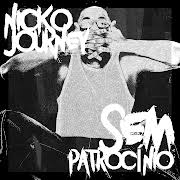 Nicko Journey – Sem Patrocínio – Letra