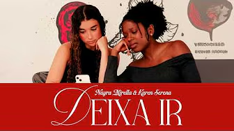 Nayra Mirella ft Karen Serena – Deixa Ir – Letra
