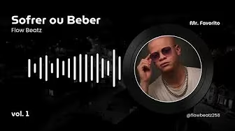 Flow Beatz – Sofrer ou Beber – Letra