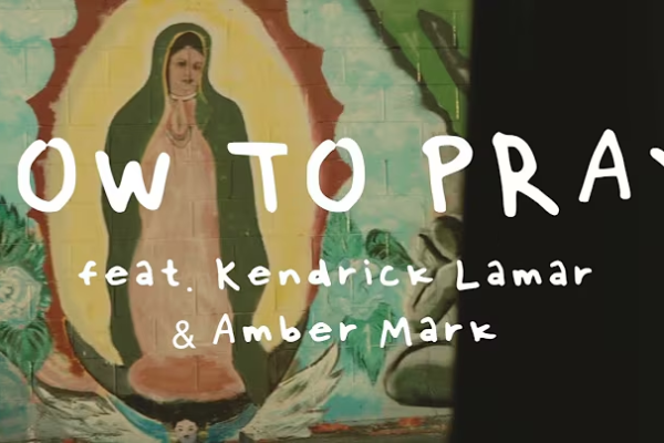 Dahi ft Kendrick Lamar & Amber Mark – How To Pray – Lyrics
