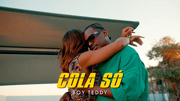 Boy Teddy – Cola Só – Letra