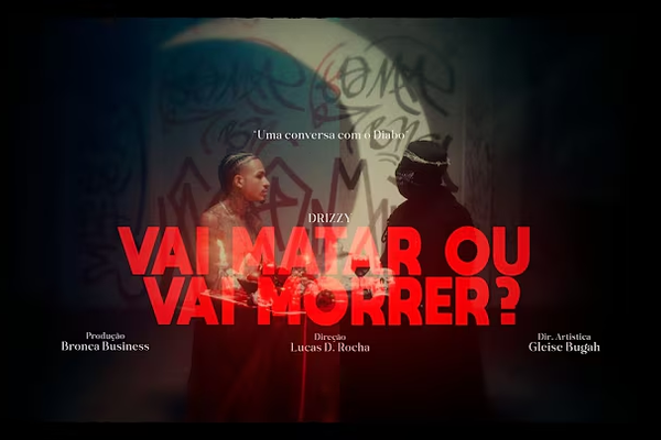 Drizzy – Vai Matar ou Vai Morrer – Letra