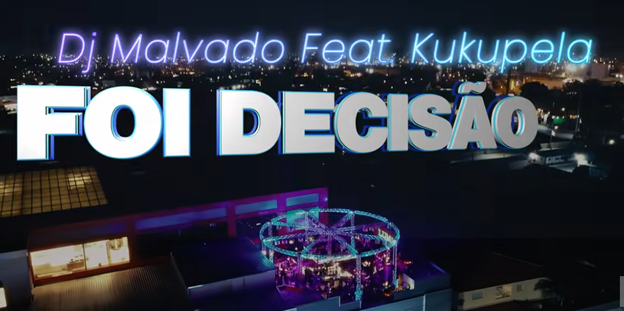 Dj Malvado ft Kukupela – Foi Decisāo – Letra