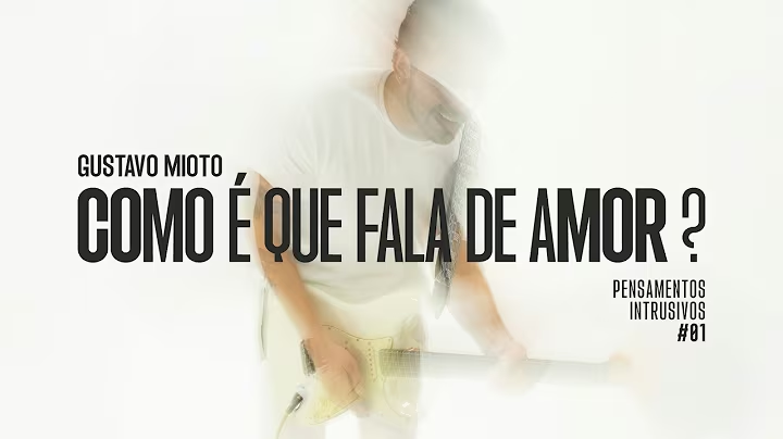 Gustavo Mioto – Como É Que Fala De Amor? – Letra