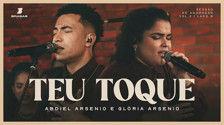 Abdiel Arsenio ft Glória Arsenio – Teu Toque – Letra