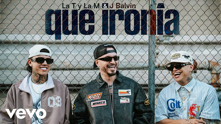 La T y La M ft J Balvin – Qué ironía – Lyrics