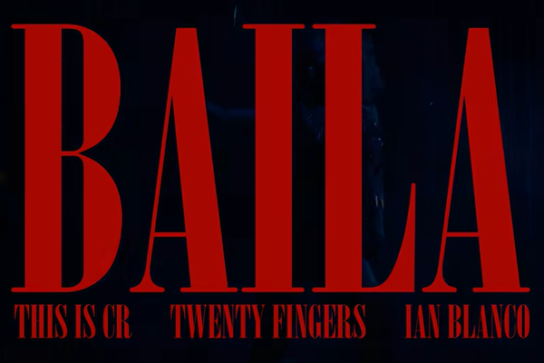 ThisIsCr ft Twenty Fingers & Ian Blanco – Baila – Letra